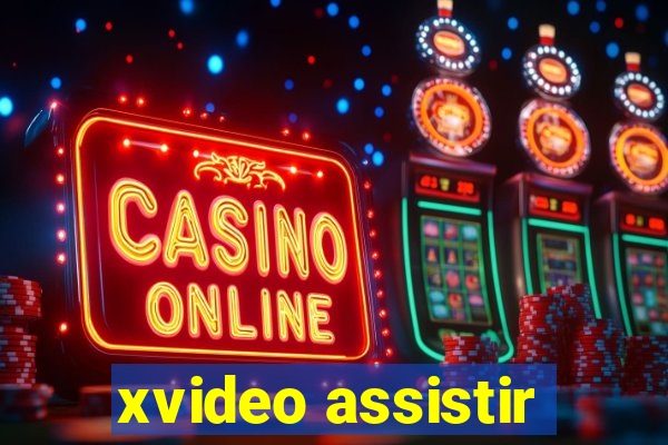 xvideo assistir